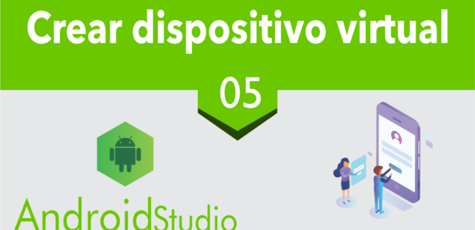 1.4.1 Crear un dispositivo virtual con el emulador de Android Studio